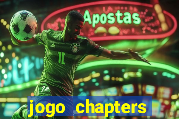 jogo chapters diamantes infinitos